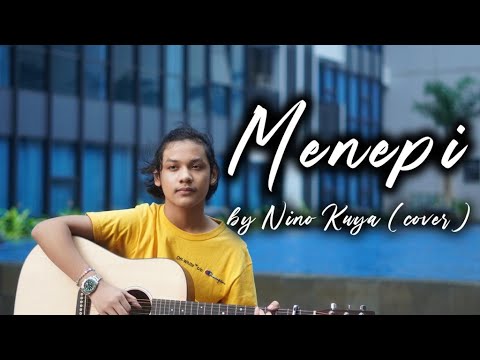 MENEPI - NGATMOMBILUNG | VERSI GALAU | NINO KUYA COVER &amp; LIRIK