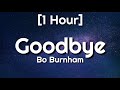 Bo Burnham - Goodbye [1 Hour]
