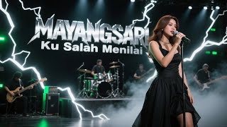 MAYANGSARI - KU SALAH MENILAI | COVER SLOW ROCK | R