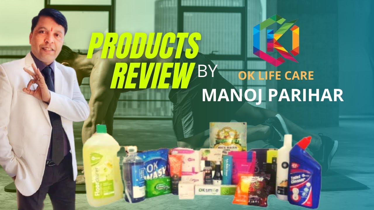 OK LIFE CARE PRODUCT REVIEW MANOJ PARIHAR MANOJ PARIHAR OFFICIAL