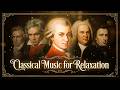 30 Most Listened Beautiful Classical Melodies Relax Soul & Heart | Beethoven, Mozart, Chopin
