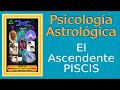 Qué significa el Ascendente en Piscis ~ Psicología Astrológica método Huber