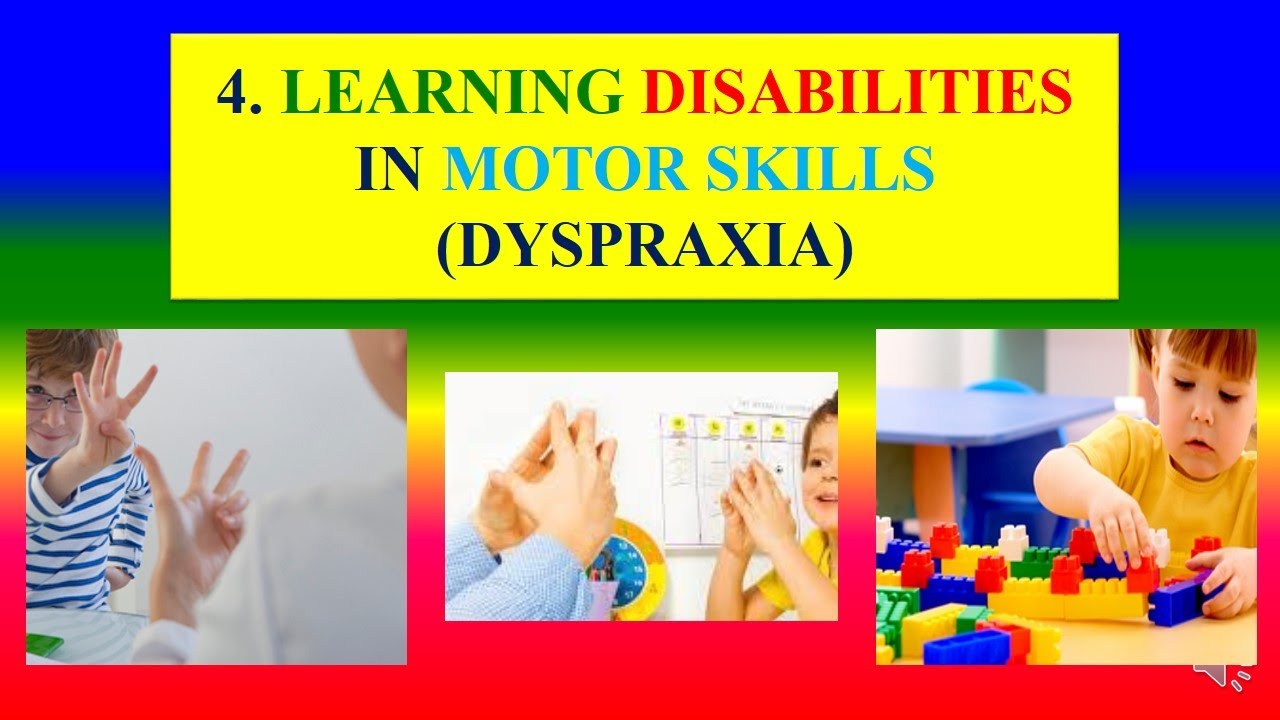 LEARNING DISABILITIES IN MOTOR SKILLS DYSPRAXIA Psychology Applied psychology for Nursing