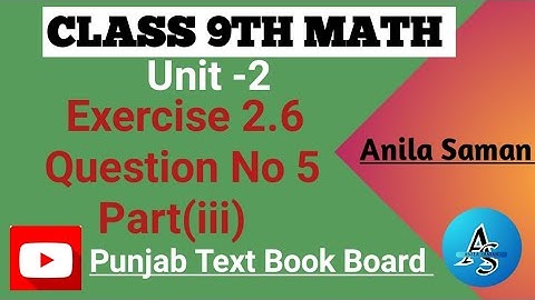 Class 9th Math Ex 2.6 Q#5(iii),9class maths EX 2.6 Q#5(iii), ex 2.6 class 9 q 5 PTB,unit #2 class 9,