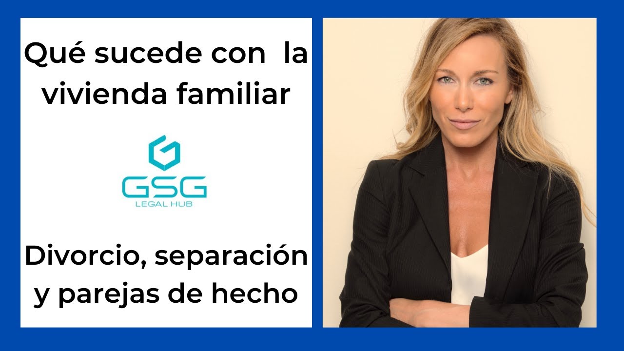 Qué sucede con la vivienda familiar: divorcio, separación y pareja de hecho