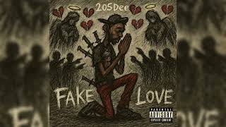 205Dee - Fake Love Official Audio