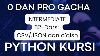 PYTHON BO`YICHA 0 DAN PRO GACHA // INTERMEDIATE  // 32-dars // #programming #datascience #ai