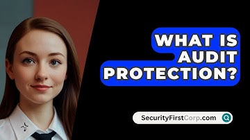 What Is Audit Protection? - SecurityFirstCorp.com