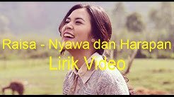 Raisa - Nyawa Dan Harapan (lirik video)  - Durasi: 4:49. 