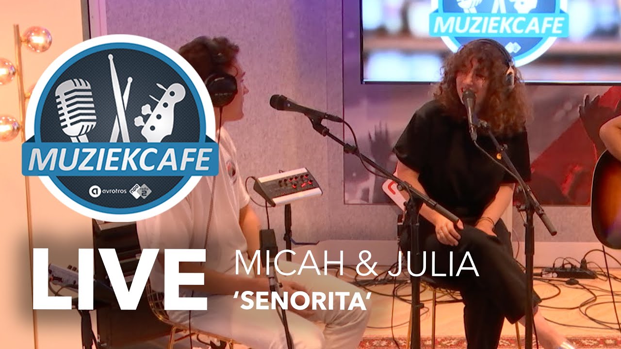 Obejrzyj Micah & Julia - 'Señorita' live bij Muziekcafé w YouTube Obejrzyj Micah & Julia - 'Señorita' live bij Muziekcafé w YouTube