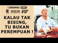 Syamsul debat  kalau tak bising tu bukan perempuan 