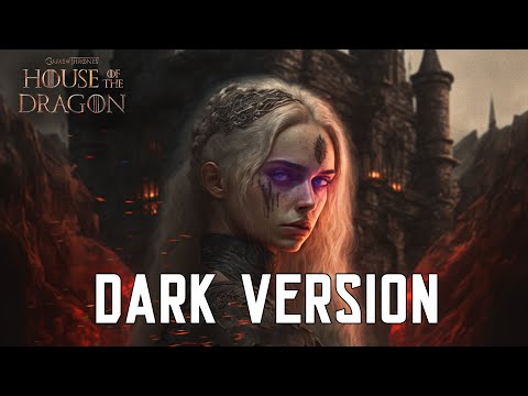House of The Dragon: Targaryen Theme | EPIC DARK VERSION (Game Of Thrones)