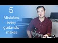 5 mistakes every guitarist makes | how to fix them