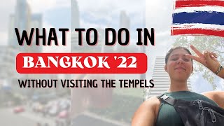 5 THINGS TO DO IN BANGKOK - without Temples  #travelguide