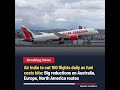 Air India to Cut 100 Daily Flights as Fuel Costs Surge #airindia #aviation #travel #india #shorts