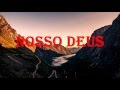 Nosso Deus (Our God) - Gui Rebustini (playback legendado)