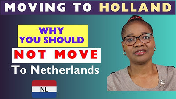 7 REASONS WHY YOU SHOULD NOT MOVE TO THE NETHERLANDS.  The Netherlands might be a bad choice for you
