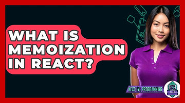 What Is Memoization In React? - Next LVL Programming
