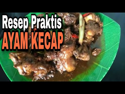 RESEP PRAKTIS AYAM KECAP | Makan Enak