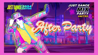 After Party - Just Dance Band | Just Dance 2024 Edition |  Just Dance Mix Party United