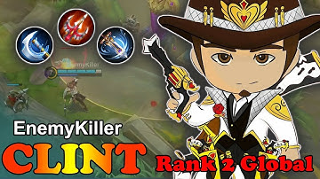 Sharpshooter Clint [EnemyKiller] Rank 2 Global Clint gameplay mobile legends
