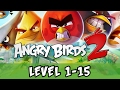 Angry Birds 2 Level 1 15 Cobalt Plateaus Feathery Hills Gameplay Walkthrough Angry Birds 2 Level 1 15 Cobalt Plateaus Feathery Hills Gameplay Walkthrough