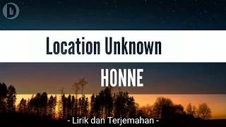 Location Unknown - HONNE (lirik   terjemahan indonesia)