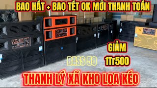 ❌ Thanh Lý Xã Kho Các Dòng Loa Bas 40. Bas 50 Giảm Ngay 1tr500k/1 Loa Công Xuất Lớn 💥#loakeo ❌