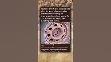 You know a truck is on borrowed time when the wheel is barely attached and still somehow rolling.