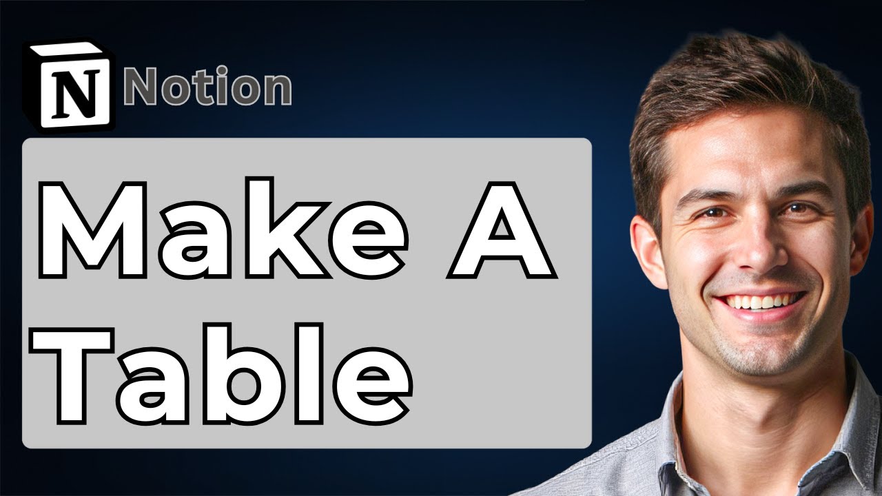 How To Make A Table In Notion [2026 Guide] - YouTube