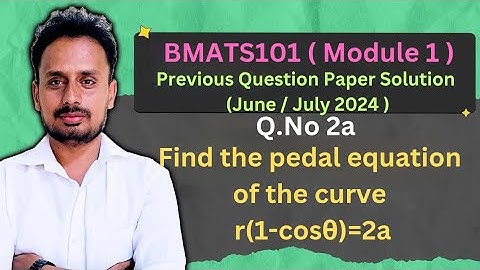 [BMATS101 Module 1] Question Paper June/July 2024(Q.2a) | Pedal Equation of a Curve