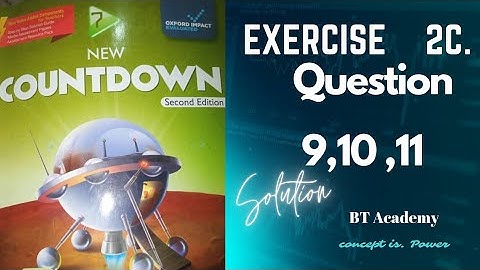 New countdown Second edition Class 7|chapter#2|#exercise #2c| question number 9 10 11 |@BT Academy