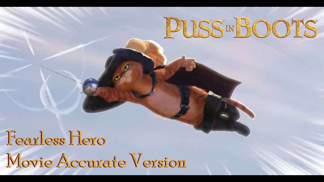 Puss In Boots - Fearless Hero - Movie Accurate Version