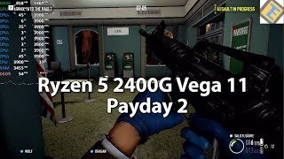 Payday 2 1080p AMD Ryzen 5 2400G Vega 11 Gameplay Benchmark Stock