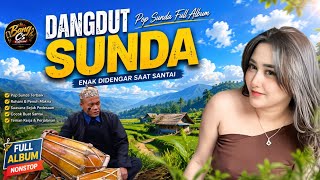 ALBUM DANGDUT SUNDA PALING ENAK DIDENGAR BUAT SANTAI TEMANI PERJALANAN