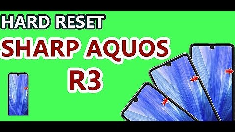HARD RESET SHARP AQUOS R3