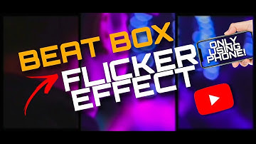 Incredible! Beat - Box Flicker Effect Kinemaster | #kinemaster #madewithkinemaster  #tutorial Kodran