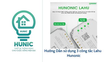 Hướng Dẫn sử dụng bộ điều khiển từ xa Wifi Lahu 1 kênh công suất lớn, 2 kênh và 4 kênh Hunonic