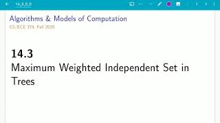 UIUC CS 374 FA 20: 14.3. Maximum weighted independent set in a tree