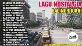 LAGU NOSTALGIA PALING DICARI-LAGU KENANGAN TEMAN PERJALANAN-JANGAN SALAH MENILAI