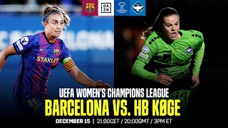 Barcelona vs. HB Køge | UEFA Women’s Champions League Matchday 6 Full Match