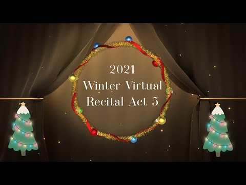MFAA Virtual Winter Recital 2021 Act 5