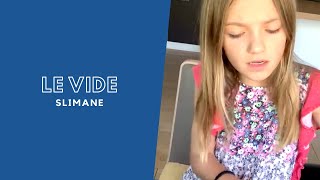 Le vide - Slimane (cover) par Zoé Clauzure