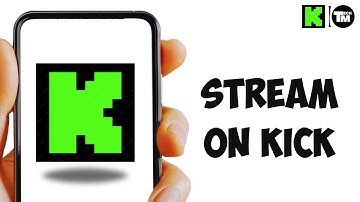 How to Stream on Kick with Mobile Phone - FULL GUIDE