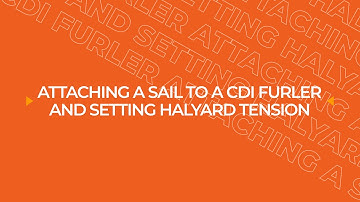 How to Attach a Sail to a CDI Furler and Setting The Halyard Tensions. Ask Precision Sails.