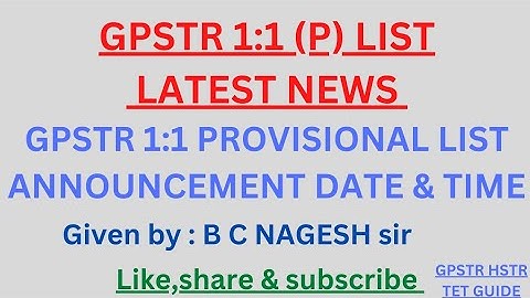 GPSTR 1:1 PROVISIONAL LIST ANNOUNCEMENT DATE & TIME#gpstr#provisional_merit_list #list #announcement