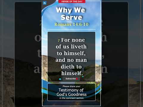 Romans 14:6–10 | Why We Serve