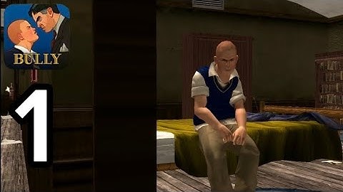 Bully: Anniversary Edition - Gameplay Walkthrough Part 1 (iOS, Android)
