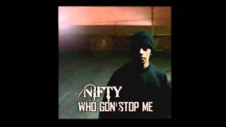 Nifty - Who Gon' Stop Me (Produced by New Hotness) Resimi