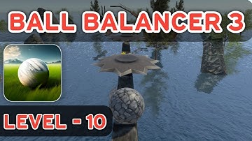 Ball Balancer 3 - Level - 10 Gameplay